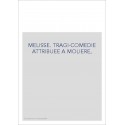 MELISSE. TRAGI-COMEDIE ATTRIBUEE A MOLIERE,