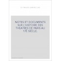 NOTES ET DOCUMENTS SUR L'HISTOIRE DES THEATRES DE PARIS AU 17È SIÈCLE.