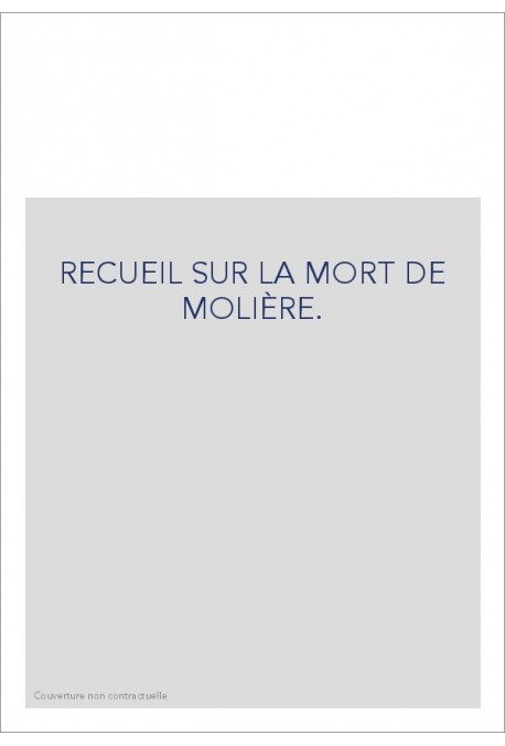 RECUEIL SUR LA MORT DE MOLIÈRE.