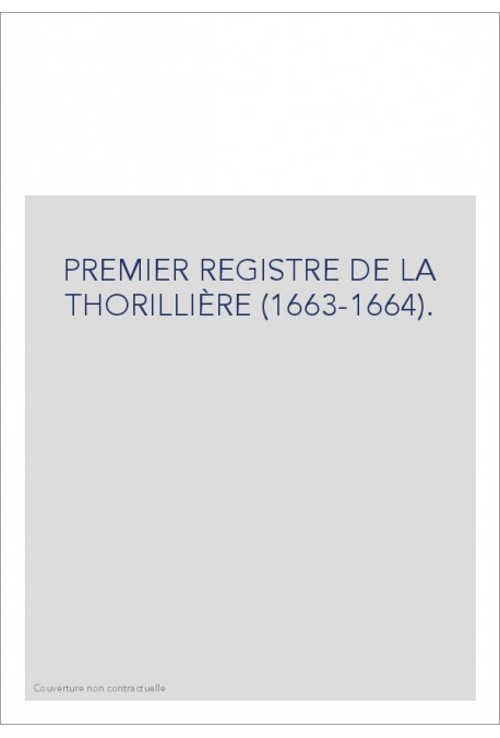 PREMIER REGISTRE DE LA THORILLIÈRE (1663-1664).