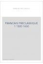 LE FRANÇAIS PRÉCLASSIQUE 1