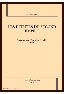 LES DÉPUTÉS DU SECOND EMPIRE