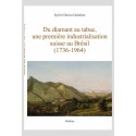 DU DIAMANT AU TABAC, UNE PREMIÈRE INDUSTRIALISATION SUISSE AU BRÉSIL (1736-1964)