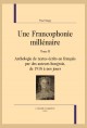 UNE FRANCOPHONIE MILLÉNAIRE, TOME II