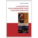 LA SOCIÉTÉ DES VIEUX-GRENADIERS DANS L'HISTOIRE DE GENÈVE