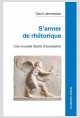 S'ARMER DE RHÉTORIQUE