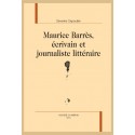 MAURICE BARRÈS ÉCRIVAIN ET JOURNALISTE LITTÉRAIRE