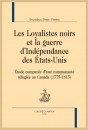 LES LOYALISTES NOIRS ET LA GUERRE D'INDÉPENDANCE DES ÉTATS-UNIS