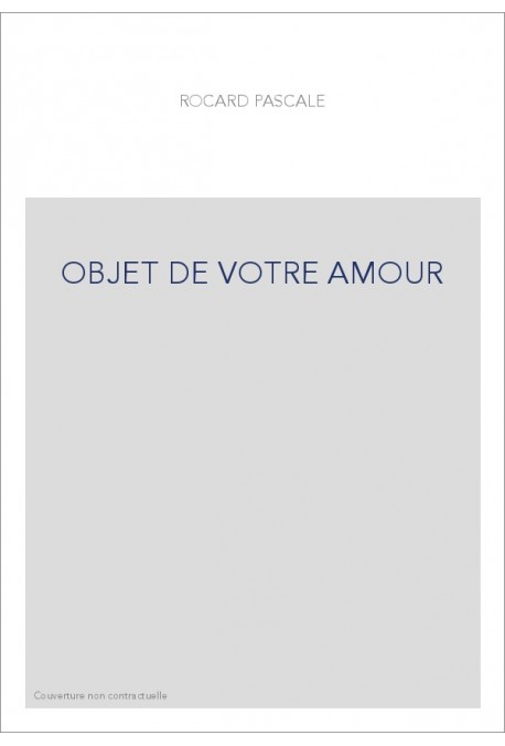 OBJET DE VOTRE AMOUR