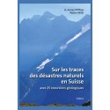 SUR LES TRACES DES DÉSASTRES NATURELS EN SUISSE