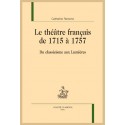 LE THÉÂTRE FRANÇAIS DE 1715 À 1757