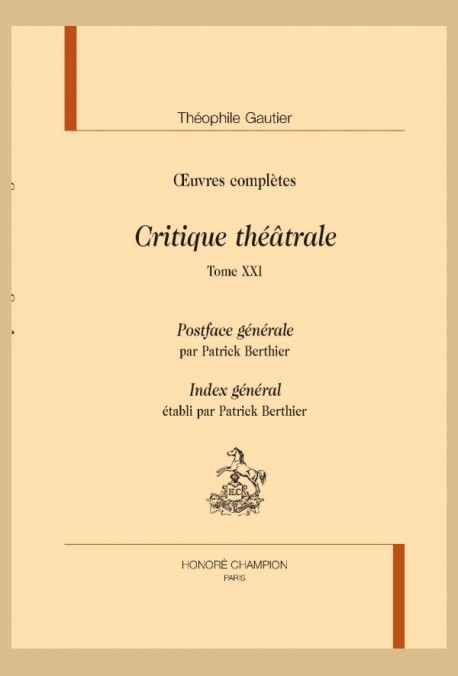 OEUVRES COMPLÈTES CRITIQUE THÉÂTRALE TOME XXI