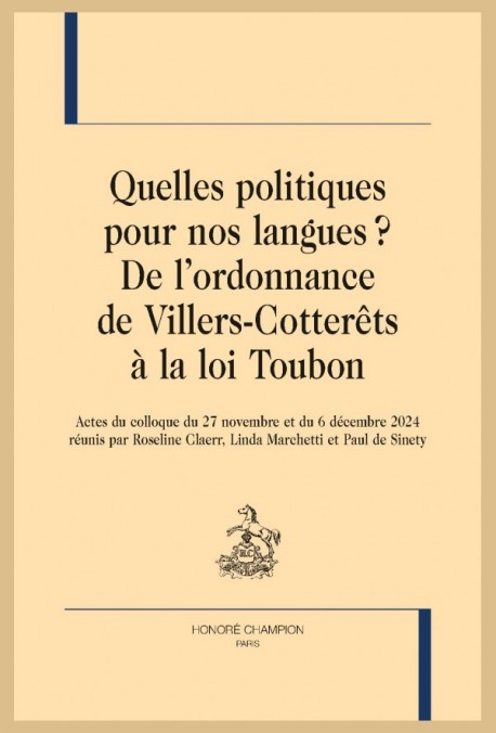 QUELLES POLITIQUES POUR NOS LANGUES ? DE L'ORDONNACE DE VILLERS-COTTERÊTS À LA LOI TOUBON