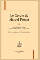 LE CERCLE DE MARCEL PROUST, TOME 4