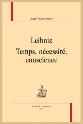 LEIBNIZ TEMPS, NÉCESSITÉ, CONSCIENCE