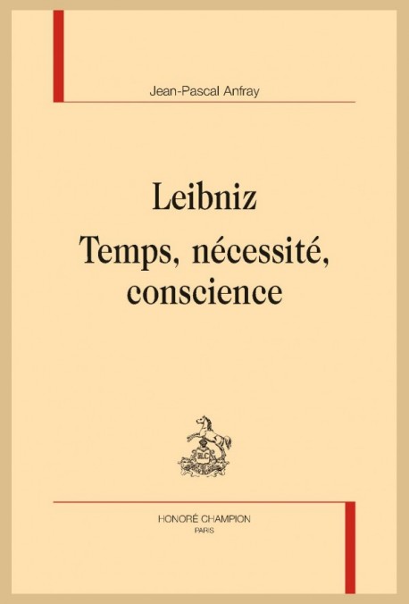 LEIBNIZ TEMPS, NÉCESSITÉ, CONSCIENCE