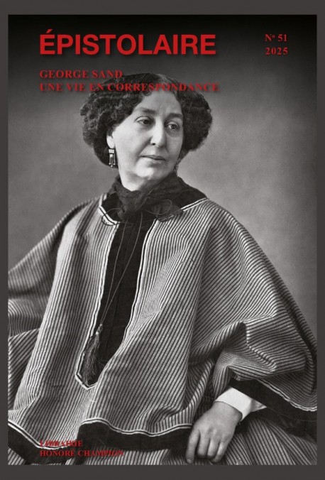 GEORGE SAND, UNE VIE EN CORRESPONDANCE
