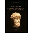 A MINIATUR ALABASTER PORTRAIT OF LUCIUS VERUS
