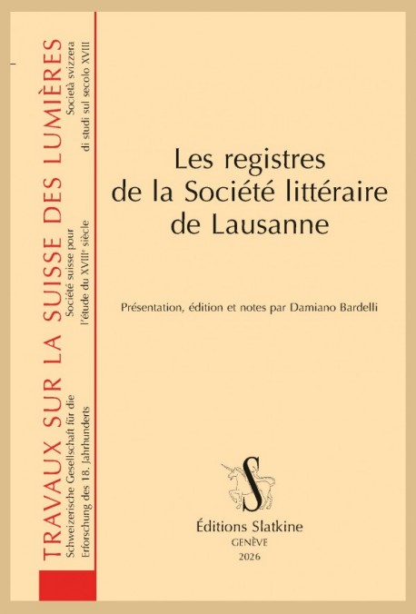 LES REGISTRES DE LA SOCIÉTÉ LITTERAIRE DE LAUSANNE