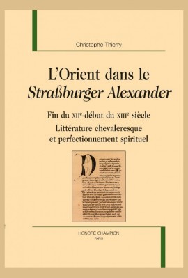L'ORIENT DANS LE "STRASSBURGER ALEXANDER" (FIN DU XIIE - DÉBUT DU XIIIE SIÈCLE)