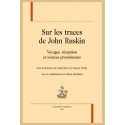 SUR LES TRACES DE JOHN RUSKIN