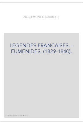 LEGENDES FRANCAISES. - EUMENIDES. (1829-1840).