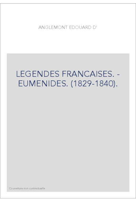 LEGENDES FRANCAISES. - EUMENIDES. (1829-1840).