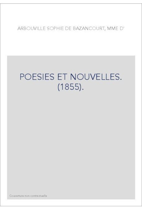 POESIES ET NOUVELLES. (1855).