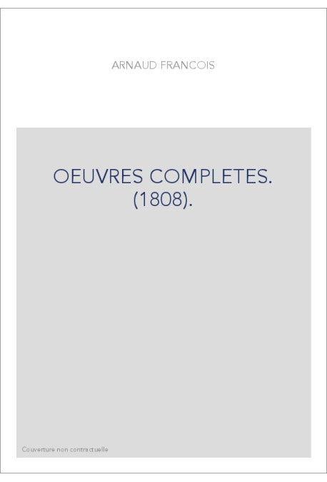 OEUVRES COMPLETES. (1808).