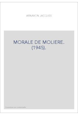 MORALE DE MOLIERE. (1945).