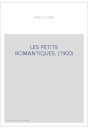 LES PETITS ROMANTIQUES. (1900)