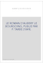 LE ROMAN D'AUBERY LE BOURGOING, PUBLIE PAR P. TARBE (1849).