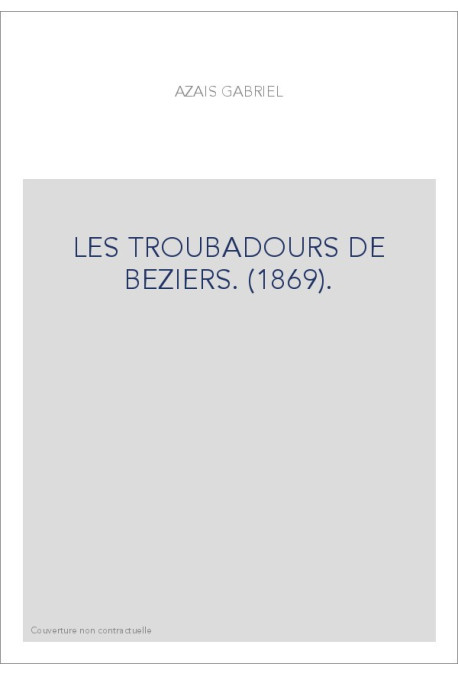 LES TROUBADOURS DE BEZIERS. (1869).