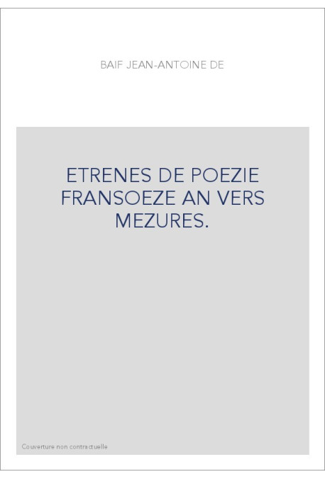ETRENES DE POEZIE FRANSOEZE AN VERS MEZURES.