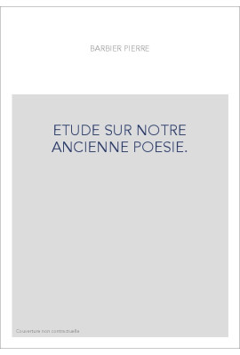 ETUDE SUR NOTRE ANCIENNE POESIE.