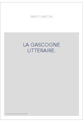 LA GASCOGNE LITTERAIRE.