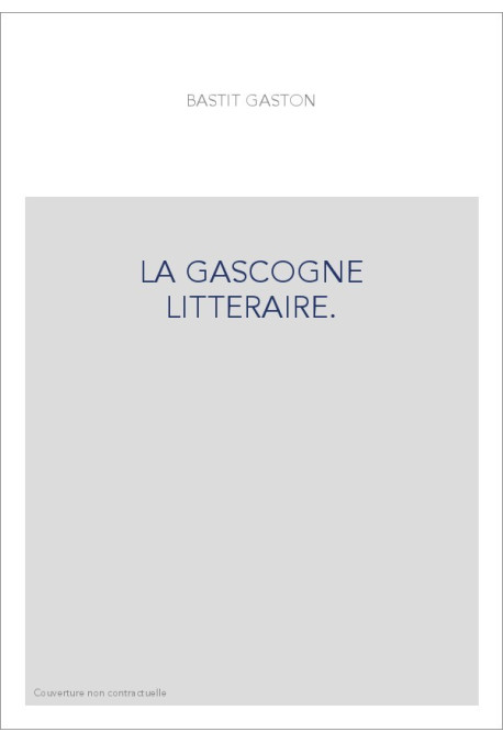 LA GASCOGNE LITTERAIRE.