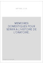 MEMOIRES DOMESTIQUES POUR SERVIR A L'HISTOIRE DE L'ORATOIRE.