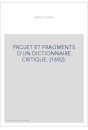 PROJET ET FRAGMENTS D'UN DICTIONNAIRE CRITIQUE. (1692).