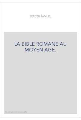 LA BIBLE ROMANE AU MOYEN AGE.