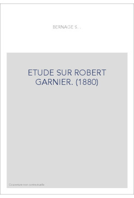 ETUDE SUR ROBERT GARNIER. (1880)