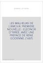 LES MALHEURS DE L'AMOUR. PREMIERE NOUVELLE : ELEONOR D'YVREE. AVEC UNE PREFACE DE RENE GODENNE. (1687)