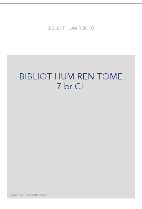 BIBLIOT HUM REN TOME  7 br CL