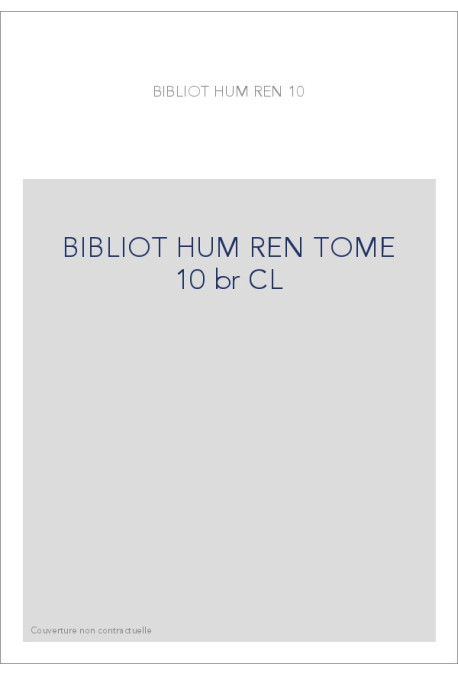 BIBLIOTHEQUE D HUMANISME T 10