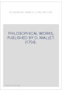 PHILOSOPHICAL WORKS, PUBLISHED BY D. MALLET. (1754).