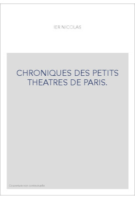 CHRONIQUES DES PETITS THEATRES DE PARIS.(1883).