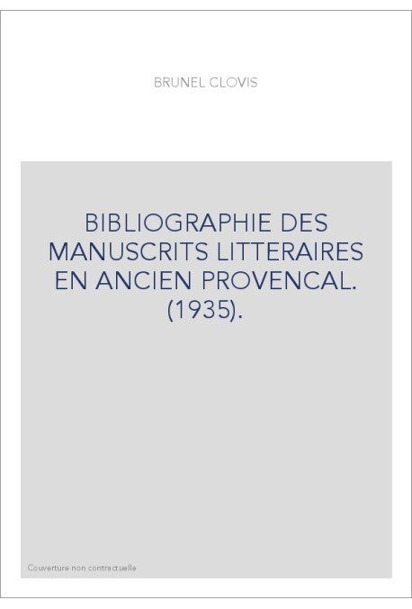 BIBLIOGRAPHIE DES MANUSCRITS LITTERAIRES EN ANCIEN PROVENCAL. (1935).