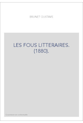 LES FOUS LITTERAIRES. (1880).