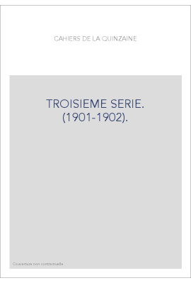 CAHIERS DE LA QUINZAINE. TROISIÈME SÉRIE. (1901-1902).