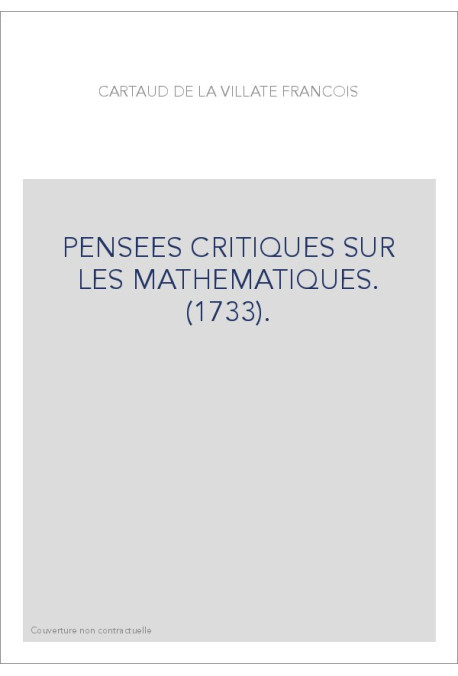 PENSEES CRITIQUES SUR LES MATHEMATIQUES. (1733).